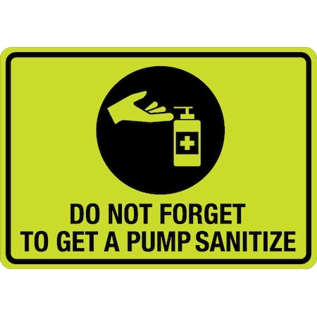 Sign, Do Not Forget To Get A Pump Sanitize (W Sym), LCUV-0180ST-RA_10x7